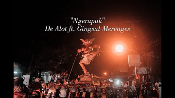 Ngerupuk - De Alot ft. De Gingsul Merenges