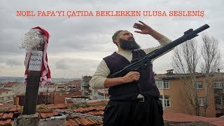 ÇATIDA NOEL BABA'YI SİLAHLA BEKLEYEN NUSRET HOCA, 2020