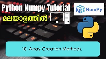 Array Creation Methods | Python Numpy Malayalam Tutorial | Part-10