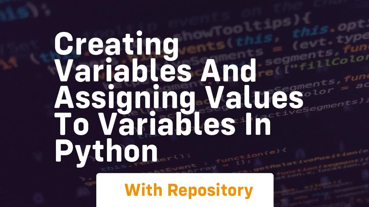Creating variables and assigning values to variables in python - YouTube