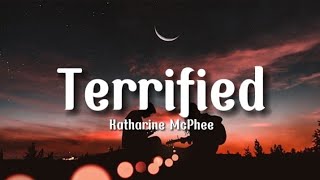 Katharine McPhee - Terrified (lyrics)