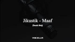 Jikustik - Maaf (Acapella/Vocals Only)