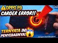 OPPO F9 Charger Error Gara-Gara Ini! Jangan Ditiru!