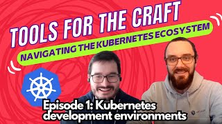 TftC | E1: Local Kubernetes development environments