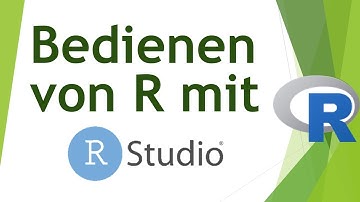 R mit RStudio - eine Einführung in die Bedienung von RStudio
