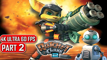 Ratchet and Clank 2 Going Commando - Gameplay Walkthrough Part 2 - 4K No Commentary
