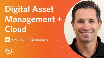 Digital Asset Management + Cloud