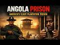 Angola Prison (Louisiana): America’s Slave Plantation Prison | The Dark Reality Inside