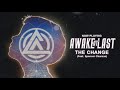 Awake At Last - "The Change" Feat. Spencer Charnas (Official Stream)