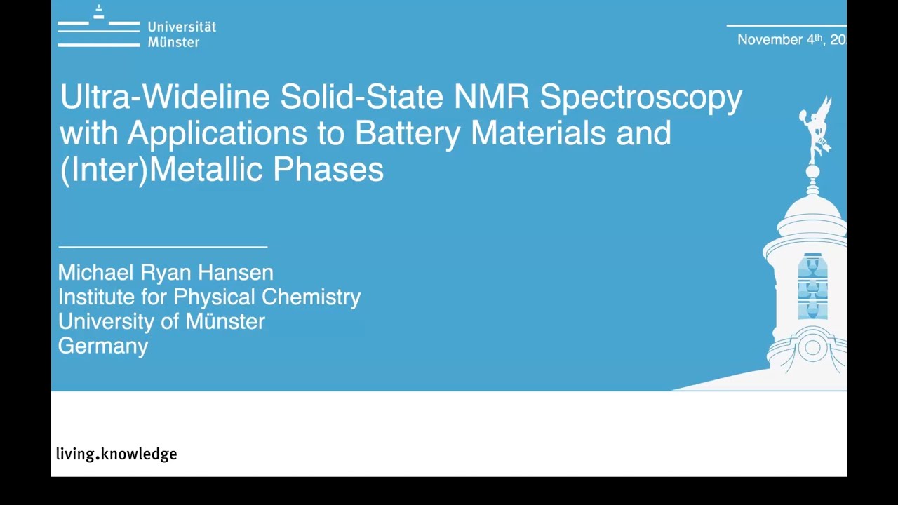 Ultra-Wideline Solid-State NMR Spectroscopy and Applications | Prof. Michael R. Hansen | Session 110