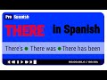 There in Spanish - Learn there is, there will be, there has been, there was