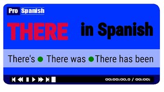 There in Spanish  Learn there is, there will be, there has been, there was