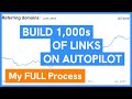 How to build 1000s of links to your blog my full linkbuilding process