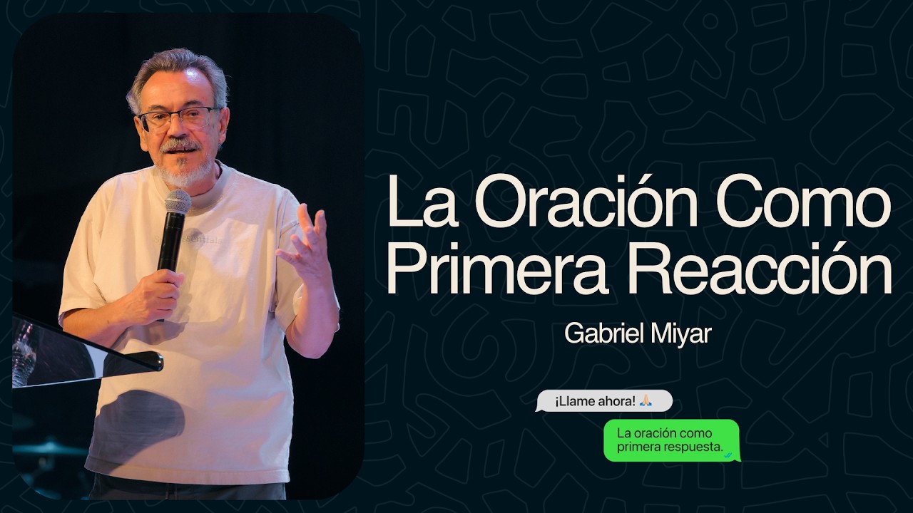 La Oración Como Primera Reacción - | Domingo 13 de Septiembre 2026 |