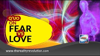 Q'uo - On Dealing With Fear vs Love