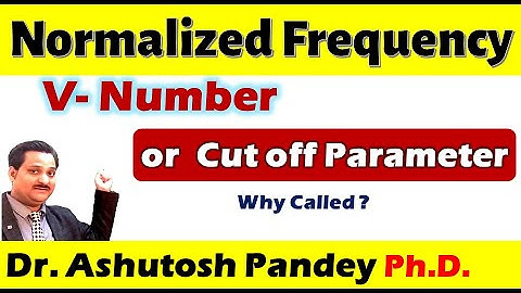 Normalized Frequency or v number or cut off parameter in optical fibre and number of modes in fiber