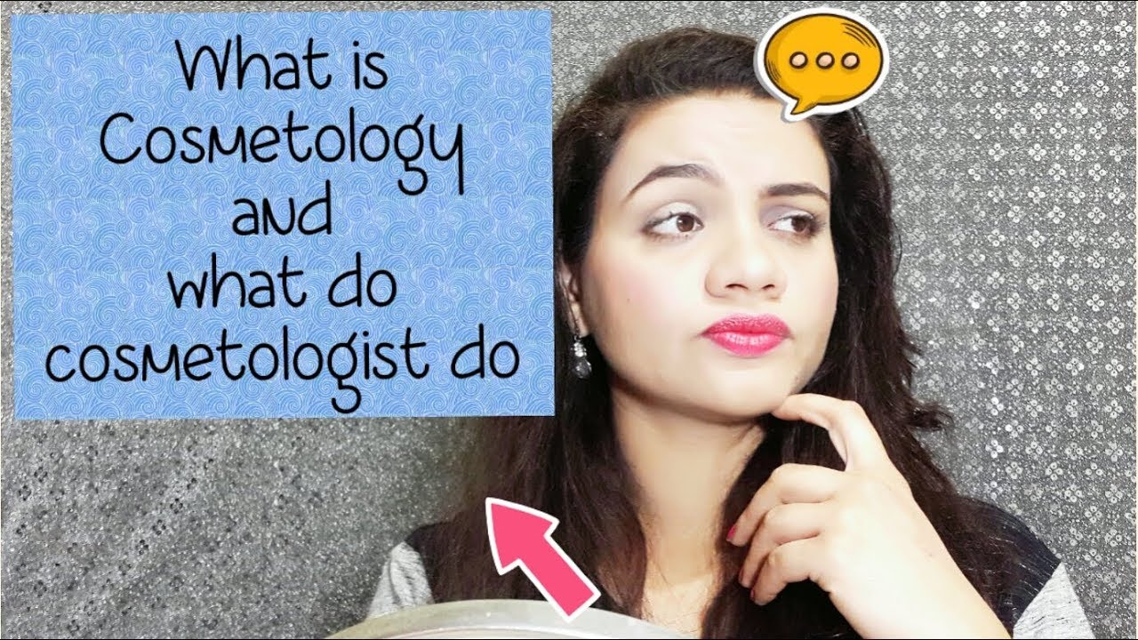 What is COSMETOLOGY and Who are COSMETOLOGIST | Soundaryata - thptnganamst.edu.vn