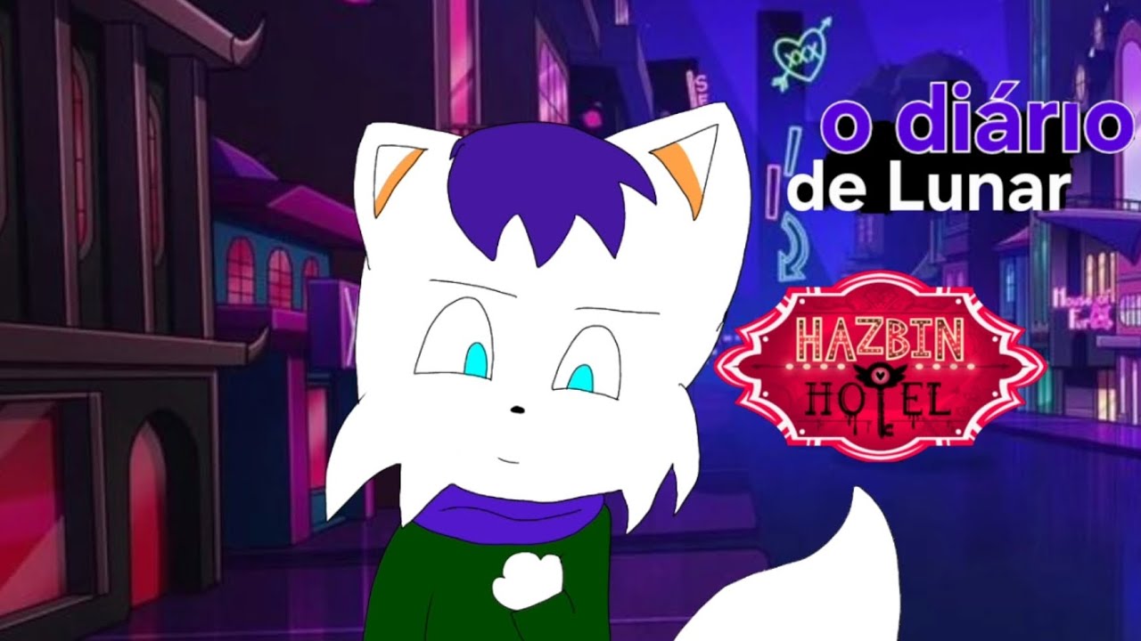 O diário de Lunar (o dia que Lunar tirou o sorriso do Alastor) *episódio em partes*