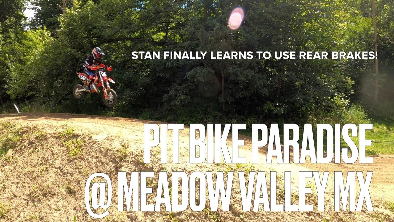 Pit Bike Paradise at Meadow Valley MX and Stan learns about rear brakes