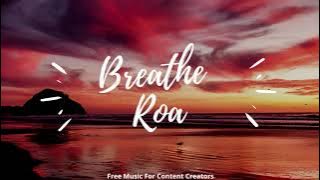 Breathe – Roa (No Copyright Music)