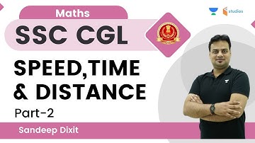 Speed, Time & Distance | Part-2 | Maths | Sandeep Dixit Sir | wifistudy studios