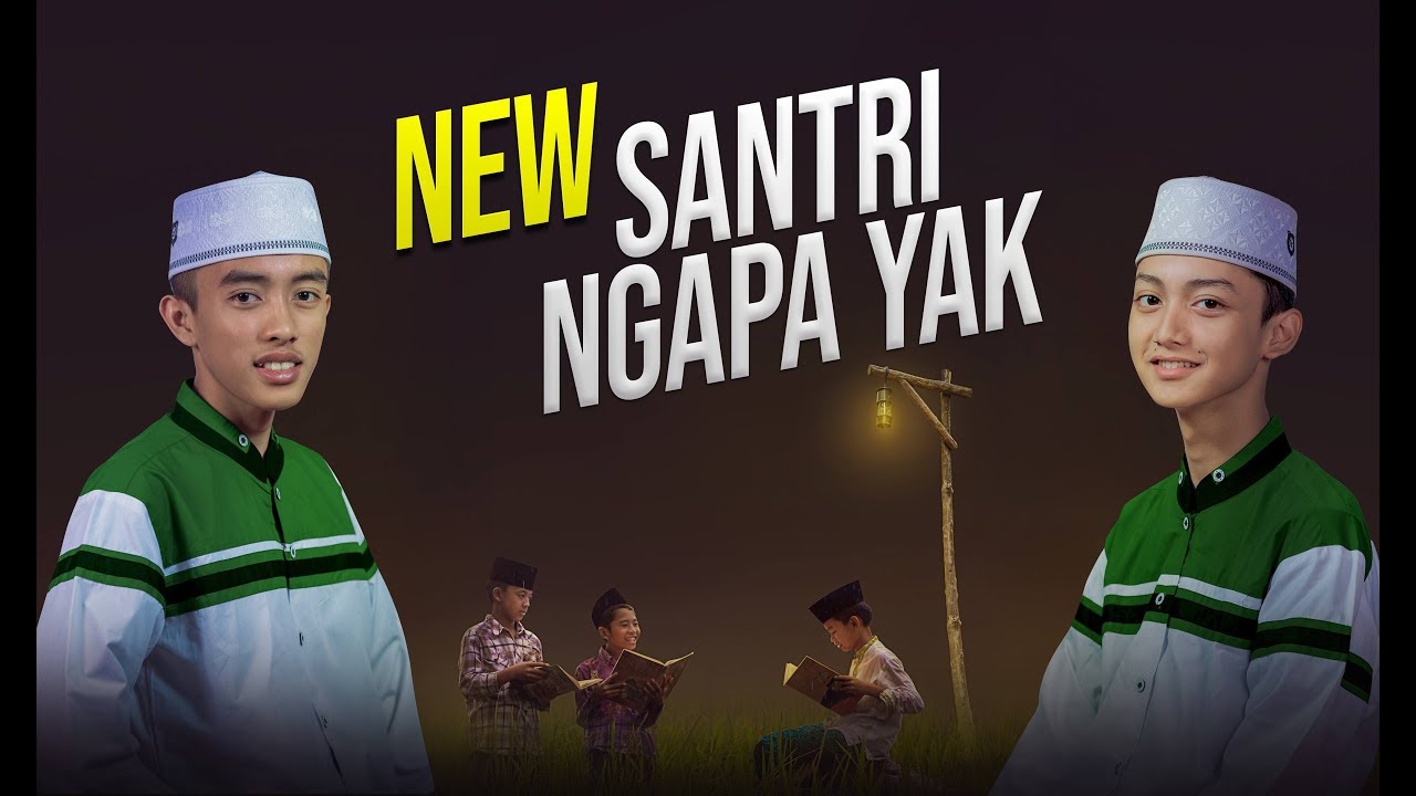  New SANTRI NGAPA YAK Voc Gus  Azmi  Feat Ahkam 