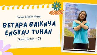 Betapa Baiknya Engkau Tuhan - Peraga Lagu Sekolah Minggu