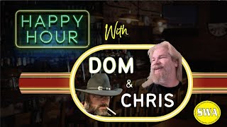 The Happy Hour w/ Dom and Chris