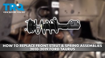 How to Replace Front Strut & Spring Assemblies 2010-2019 Ford Taurus