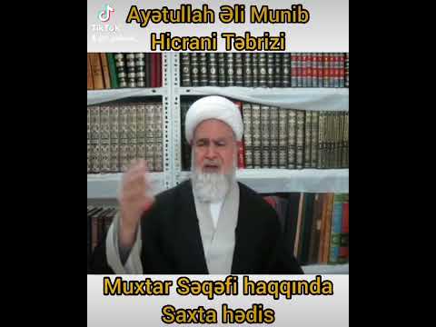 Muxtar Səqəfi Cəhənnəmə Gedəcək? Muxtar Səqəfi Haqqında