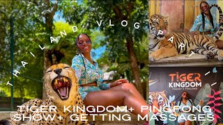 Thailand Vlog Part 2 Tiger Kingdom Ping Pong Show Patong Beach Getting Massages Thailand Tour