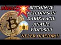 BİTCOIN VE ALTCOIN SON DAKIKA ACIL ANALIZ VIDEOSU DUSUS BASLIYOR MU NELER OLACAK BTC NEDEN DUSTU