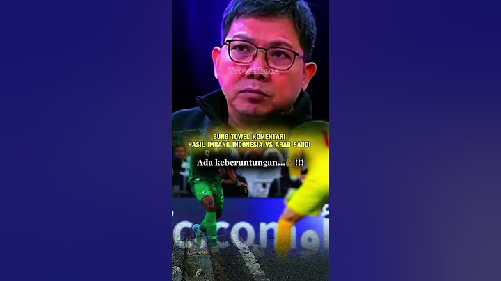 Towel sebut Timnas Indonesia beruntung,tahan imbang Arab Saudi #timnasindonesia #football