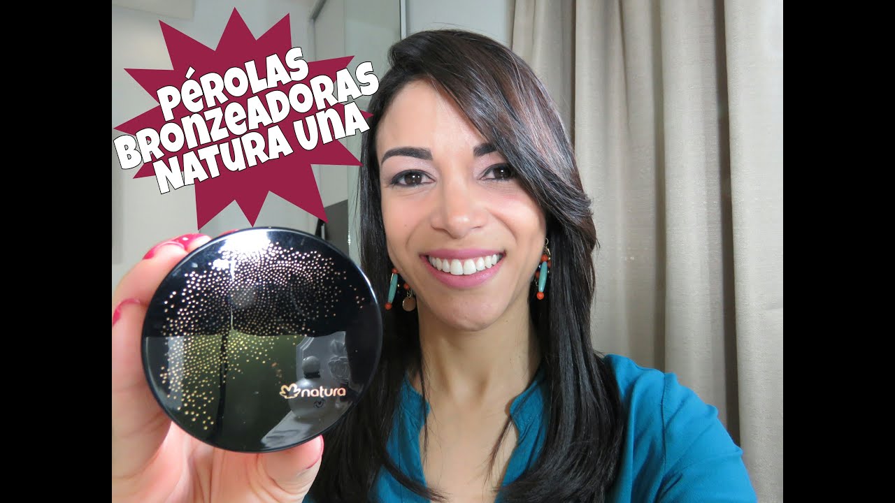 Make Bronzeado com as Pérolas Natura Una | Beleza da Gente natura plaza cali