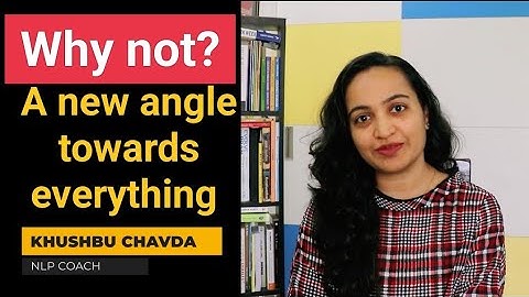 How to think like creative people?A new angle towards everything| Khushbu Chavda NLP coach