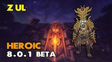 Zul, Reborn Heroic - Enhancement PoV 8.0.1 Beta