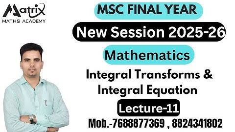 Msc final # Laplace Transforms (Integral Transforms and Integral Equation)# Lec 11# RU