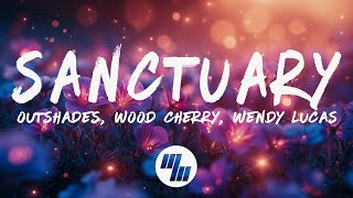 OUTSHADES & Wood Cherry - Sanctuary (Lyrics) with Wendy Lucas by WaveMusic 27,366 views 1 month ago 2 minutes, 55 seconds