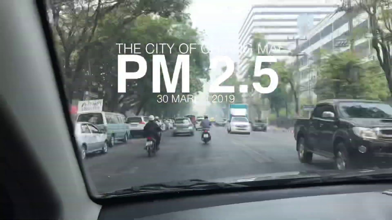 PM 2.5 Chiang Mai on March 30th, 2019 - YouTube