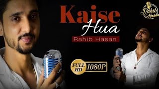 Studio Version : Kaise Hua Song | Rahib Hasan | Vishal Mishra | Kabir Singh 