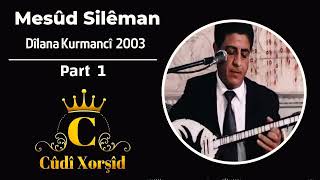 مسعود سليمان رقص كردي 2003 جزء 1 Mesûd Silêman Dîlana Kurmancî