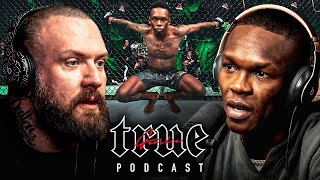 ISRAEL ADESANYA | True Geordie Podcast #151