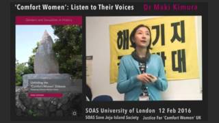 Dr Maki Kimura 'Comfort Women': Listen To Their Voices at SOAS University of London