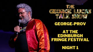 RETIRED FILMMAKER GEORGE LUCAS' ONE MAN IMPROV SHOW: Live at the Edinburgh Fringe Festival, Night 1