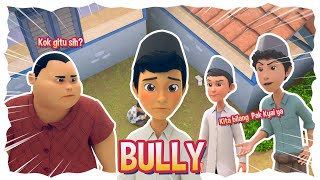 Episode 17 'IBRA' : Bully