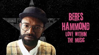 Watch Beres Hammond Love Within The Music video
