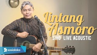 LINTANG ASMORO - Cipt. DRU WENDRA & GALIH YUANA | COVER BY SIHO LIVE ACOUSTIC