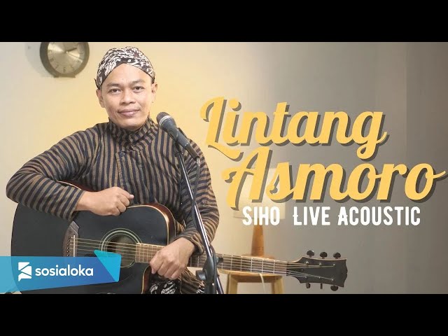 LINTANG ASMORO - Cipt. DRU WENDRA & GALIH YUANA | COVER BY SIHO LIVE ACOUSTIC class=