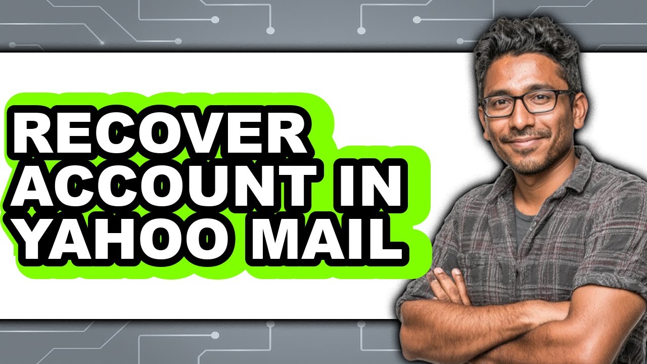 How to Recover Account in Yahoo Mail - Full Guide