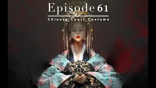 Episode 61 Chinese Court Costume
